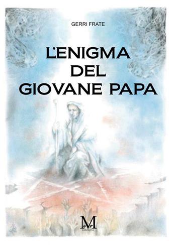L'enigma del giovane papa - Gerri Frate - Libro StreetLib 2024 | Libraccio.it