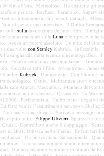 Sulla luna con Stanley Kubrick. Miti, leggende e verità sul mostro sacro del cinema - Filippo Ulivieri - Libro StreetLib 2024 | Libraccio.it