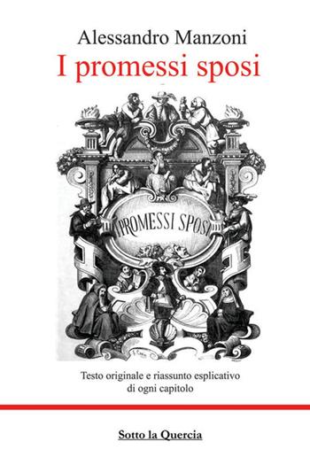 I promessi sposi. Testo originale e riassunto esplicativo di ogni capitolo. Ediz. integrale - Alessandro Manzoni - Libro StreetLib 2024 | Libraccio.it