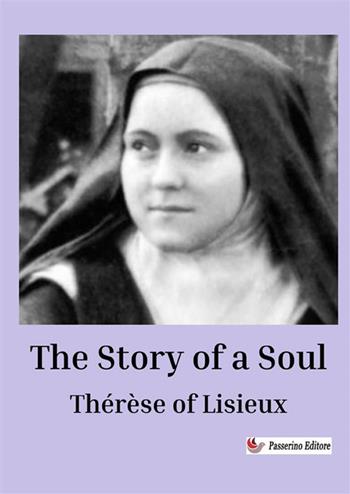 The story of a soul - Teresa di Lisieux (santa) - Libro StreetLib 2024 | Libraccio.it