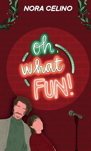 Oh, what fun! - Nora Celino - Libro StreetLib 2024 | Libraccio.it