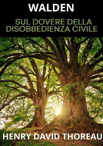 Walden. Sul dovere della disobbedienza civile - Henry David Thoreau - Libro StreetLib 2024 | Libraccio.it