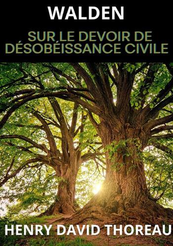 Walden. Sur le devoir de désobéissance civile - Henry David Thoreau - Libro StreetLib 2024 | Libraccio.it