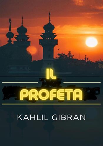 Il profeta - Kahlil Gibran - Libro StreetLib 2024 | Libraccio.it