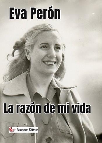 La razón de mi vida. Nuova ediz. - Eva Peron - Libro StreetLib 2024 | Libraccio.it
