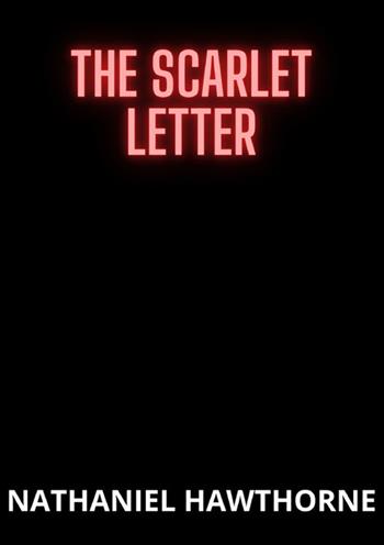 The scarlet letter - Nathaniel Hawthorne - Libro StreetLib 2024 | Libraccio.it