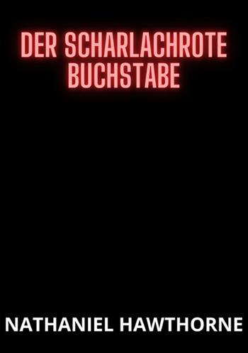 Der scharlachrote buchstabe - Nathaniel Hawthorne - Libro StreetLib 2024 | Libraccio.it