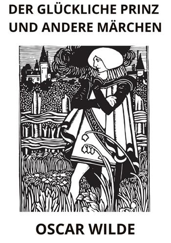 Der glückliche Prinz und andere märchen - Oscar Wilde - Libro StreetLib 2024 | Libraccio.it