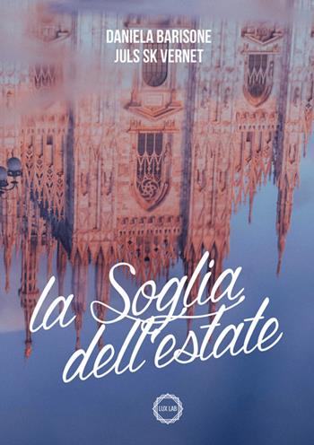 La soglia dell'estate. Soglie instabili. Nuova ediz. - Daniela Barisone, Juls Sk Vernet - Libro StreetLib 2024 | Libraccio.it