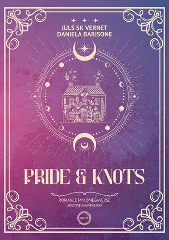 Pride & knots. Ediz. ampliata - Daniela Barisone, Juls Sk Vernet - Libro StreetLib 2024 | Libraccio.it