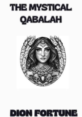 The mystical qabalah - Dion Fortune - Libro StreetLib 2024 | Libraccio.it