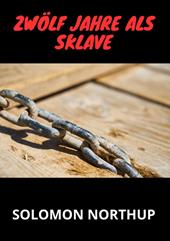 Zwölf jahre als sklave