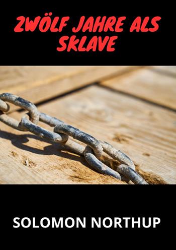 Zwölf jahre als sklave - Solomon Northup - Libro StreetLib 2024 | Libraccio.it