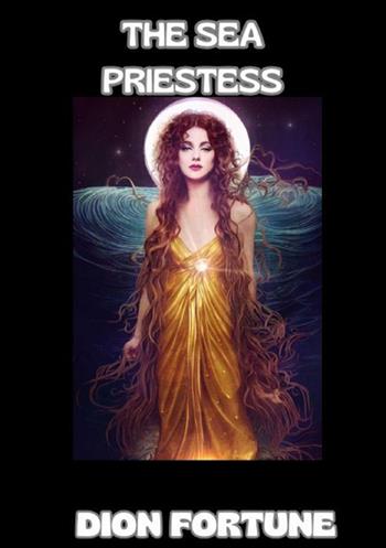 The sea priestess - Dion Fortune - Libro StreetLib 2024 | Libraccio.it