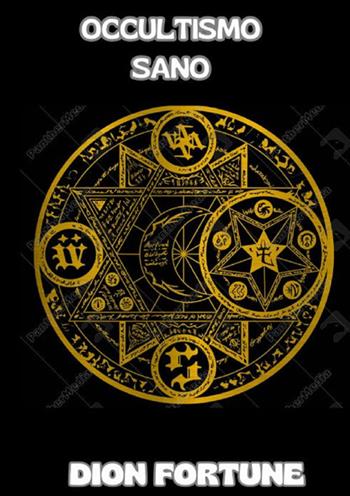 Occultismo sano - Dion Fortune - Libro StreetLib 2024 | Libraccio.it