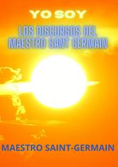 Yo soy. Los discursos del maestro Saint Germain