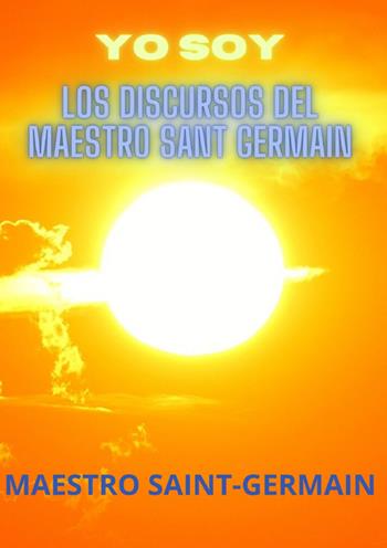Yo soy. Los discursos del maestro Saint Germain - (conte di) Saint-Germain - Libro StreetLib 2024 | Libraccio.it