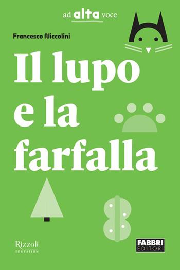 Il lupo e la farfalla. - Francesco Niccolini - Libro Fabbri 2025 | Libraccio.it