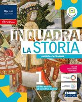 Inquadra la storia. Con Raccordo con la Scuola Primaria. Per la Scuola media. Con e-book. Con espansione online. Vol. 1: Dall'Alto Medioevo agli inizi dell'Età moderna