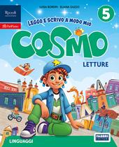 Cosmo. Leggo e scrivo a modo mio. Con Letture, Scrittura, Grammatica valenziale con quaderno. Per la 5ª classe della Scuola elementare. Con e-book. Con espansione online. Vol. 2