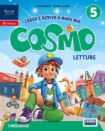 Cosmo. Leggo e scrivo a modo mio. Con Letture, Scrittura, Grammatica valenziale con quaderno. Per la 5ª classe della Scuola elementare. Vol. 2 - Luisa Bordin, Eliana Guzzo - Libro Fabbri 2026 | Libraccio.it