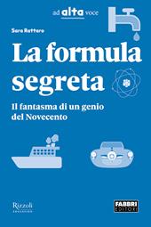 La formula segreta. Il fantasma di un genio del Novecento. Collana Ad alta voce. Con e-book. Con espansione online