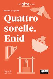 Enid. Quattro sorelle. Collana Ad alta voce. Con e-book. Con espansione online
