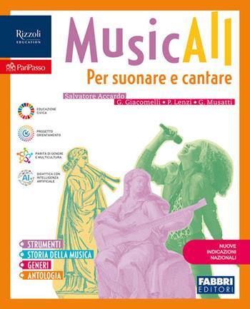 MusicALL. Vol. Unico. Per suonare e cantare. Strumenti, Storia della musica, Generi, Antologia. Per la Scuola media. - Salvatore Accardo, Gabriele Giacomelli, Paola Lenzi - Libro Fabbri 2026 | Libraccio.it