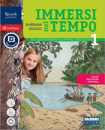 Immersi nel tempo. Con La mia bussola storica, Il futuro che vogliamo, Immersi nel tempo - I fondamentali. Per la Scuola media. Vol. 1: Dal Medioevo alla fine del Cinquecento - Barbara Biggio - Libro Fabbri 2026 | Libraccio.it