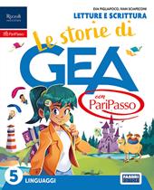 Le storie di Gea con PariPasso. Con Letture e scrittura, Taccuino per esprimersi, Grammatica con quaderno. Per la 5ª classe della Scuola elementare. Con e-book. Con espansione online. Vol. 2