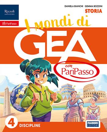 I mondi di GEA con PariPasso. Tomo Antropologico. Con Storia, Geografia. Per la 4ª classe della Scuola elementare. Vol. 1 - Daniela Bianchi, Gemma Bozzini, Gruppo Pleiadi - Libro Fabbri 2026 | Libraccio.it