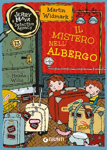 Il mistero nell'albergo. Jerry & Maya detective agency - Martin Widmark - Libro Giunti Editore 2025 | Libraccio.it