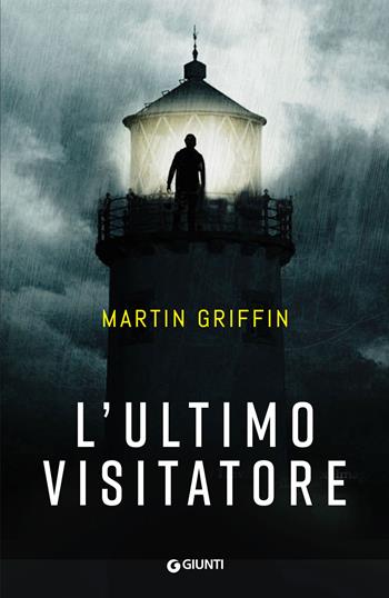 L'ultimo visitatore - Martin Griffin - Libro Giunti Editore 2025, M | Libraccio.it
