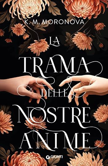 La trama delle nostre anime - K. M. Moronova - Libro Giunti Editore 2025, A | Libraccio.it