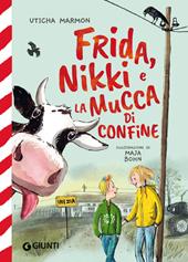 Frida, Nikki e la mucca di confine