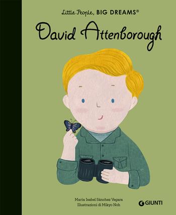 David Attenborough. Little people big dreams. Ediz. a colori - Maria Isabel Sánchez Vegara - Libro Giunti Editore 2025 | Libraccio.it