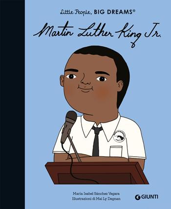 Martin Luther King - Maria Isabel Sánchez Vegara - Libro Giunti Editore 2025 | Libraccio.it