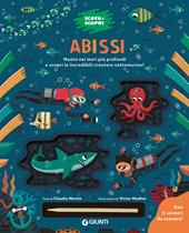 Abissi. Scava e scopri. Ediz. a colori. Con bastoncino per scavare