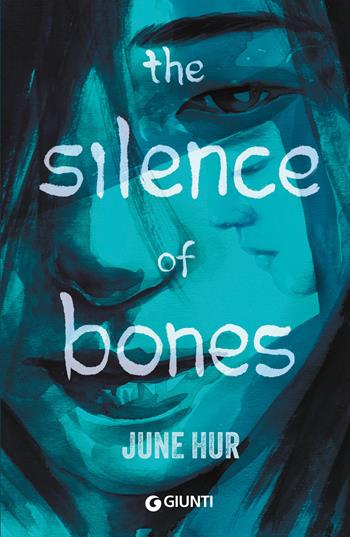 The silence of bones. Ediz. italiana - June Hur - Libro Giunti Editore 2025 | Libraccio.it