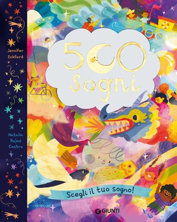 500 sogni. Ediz. a colori - Jennifer Eckford - Libro Giunti Editore 2025, Albi illustrati | Libraccio.it