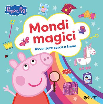 Mondi magici. Peppa Pig, Avventure cerca e trova. Ediz. a colori - Giulia Del Col - Libro Giunti Editore 2025 | Libraccio.it