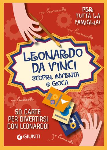 Leonardo. Scopri, inventa e gioca. Con 50 Carte - Beniamino Sidoti - Libro Giunti Editore 2025, Enigmistica e tempo libero | Libraccio.it