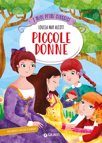 Piccole donne. Ediz. a colori - Louisa May Alcott - Libro Giunti Editore 2025, I miei primi classici | Libraccio.it