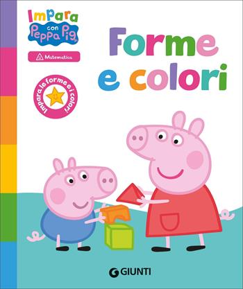Forme e colori. Peppa Pig. Impara con Peppa. Ediz. a colori - Giulia Del Col - Libro Giunti Editore 2025 | Libraccio.it
