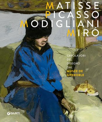 Matisse, Picasso, Modigliani, Miró. Capolavori del disegno dal Musée de Grenoble. Ediz. a colori  - Libro Giunti Editore 2024, Grandi libri arte | Libraccio.it