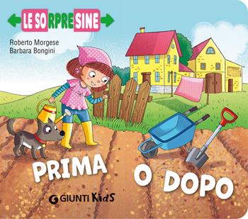 Prima o dopo. Le sorpresine. Ediz. a colori - Roberto Morgese - Libro Giunti Editore 2025 | Libraccio.it
