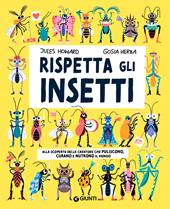 Rispetta gli insetti. Ediz. a colori
