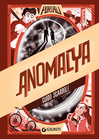 Anomalya - Guido Sgardoli - Libro Giunti Editore 2025, Portali | Libraccio.it