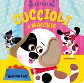 Cuccioli a macchie. Solleticalibri. Ediz. a colori