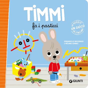 Timmi fa i pasticci. Ediz. a colori - Emmanuelle Massonaud - Libro Giunti Editore 2025 | Libraccio.it